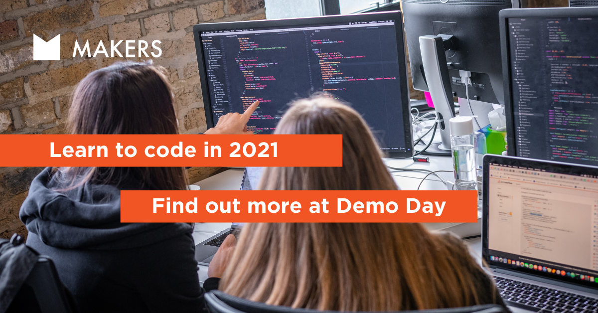 Learn to code in 2021. Find out more at Demo Day.